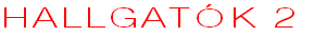 HALLGATÓK 2